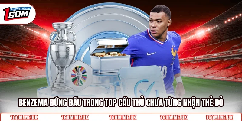 Benzema đứng đầu trong top cầu thủ chưa từng nhận thẻ đỏ 