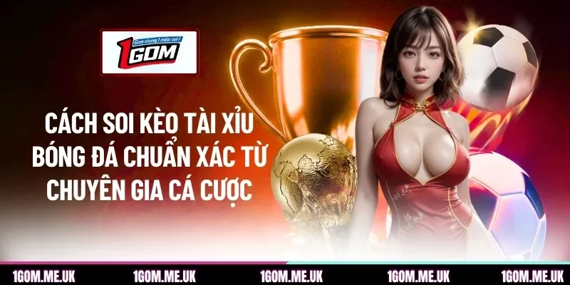 Kèo Tài Xỉu Bóng Đá