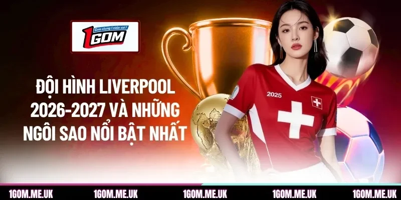 Đội Hình Liverpool