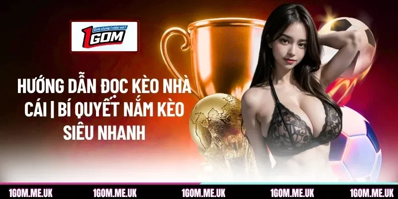 Hướng dẫn đọc kèo nhà cái