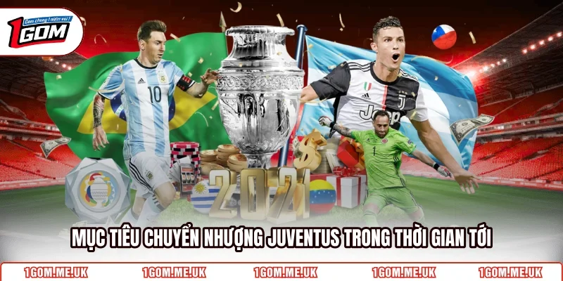 Mục tiêu chuyển nhượng Juventus trong thời gian tới