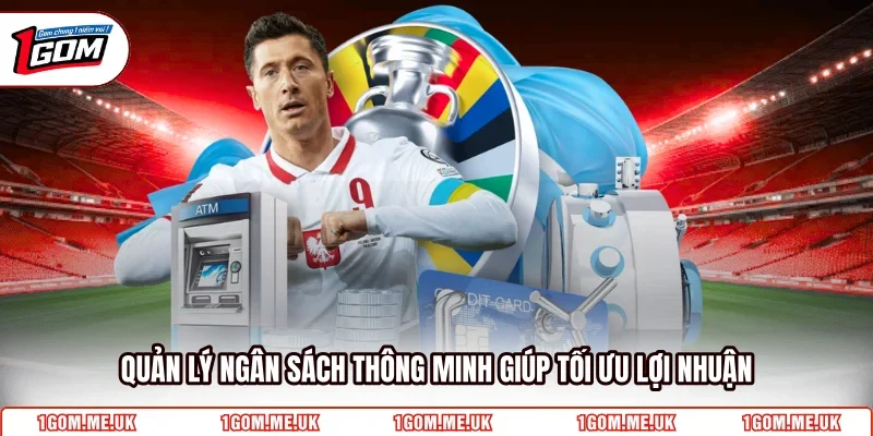 Quản lý ngân sách thông minh giúp tối ưu lợi nhuận