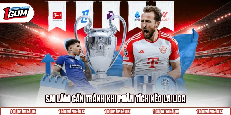 Sai lầm cần tránh khi phân tích kèo La Liga